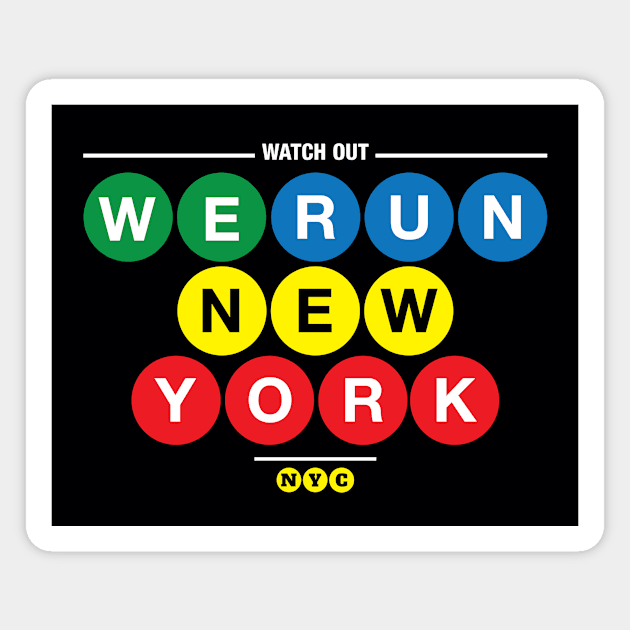 We Run New York Magnet by nycsubwaystyles